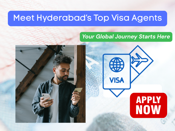 Visa Agents in Hyderabad for USA, Dubai, Canada Student & Work Visas
